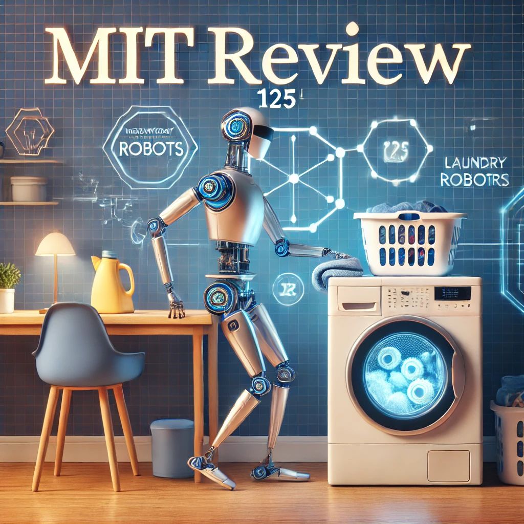 AIの未来を切り開く：MITレビューが家庭用ロボットの進化と洗濯の挑戦を特集、創刊125周年を祝う