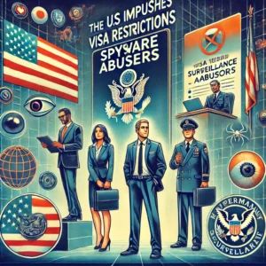 DALLE 2024-06-22 063605 - Illustration of the US imposing visa restrictions on spyware abusers Depicts government officials digital surveillance elements and a sense of enfo - innovaTopia