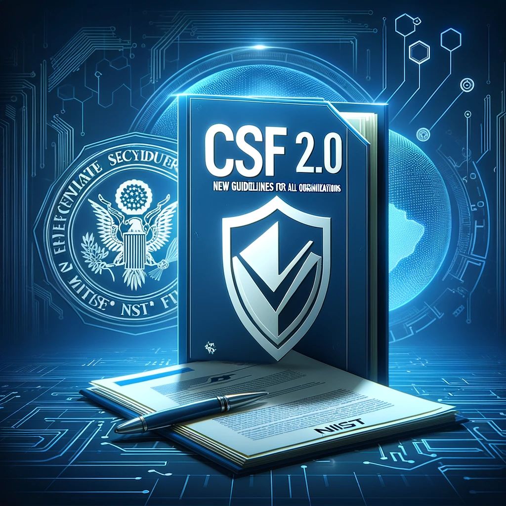 サイバーセキュリティ強化へ、NISTがCSF 2.0発表！全組織対象の新指針