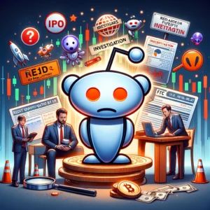 DALLE 2024-06-10 052343 - Reddit under investigation by FTC for AI data licensing_ turmoil on the eve of IPO The scene features the Reddit logo FTC investigation elements an - innovaTopia