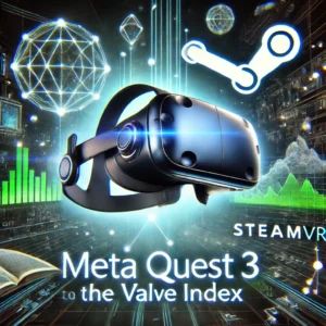 Meta Quest 3、SteamVRでValve Indexに迫る!