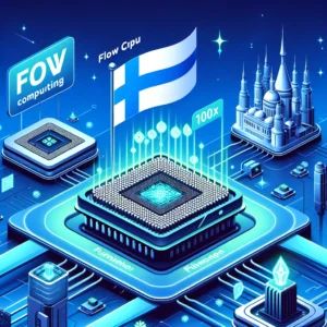 フィンランド発、CPU性能100倍向上の可能性！Flow Computingが挑む未来技術