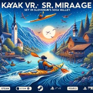 スロベニアのソチャ渓谷を舞台にしたKayak VR: Mirageの新DLC、SteamとPSVR 2で登場