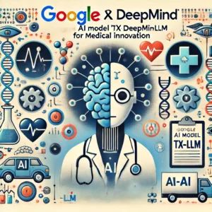GoogleとDeepMind、医療革新へAIモデル「Tx-LLM」発表