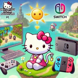 Hello Kitty Island Adventure、2025年にPCとSwitchで遊べるように！