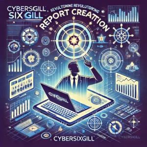 サイバーセキュリティ専門家の救世主、Cybersixgillが報告書作成を革新