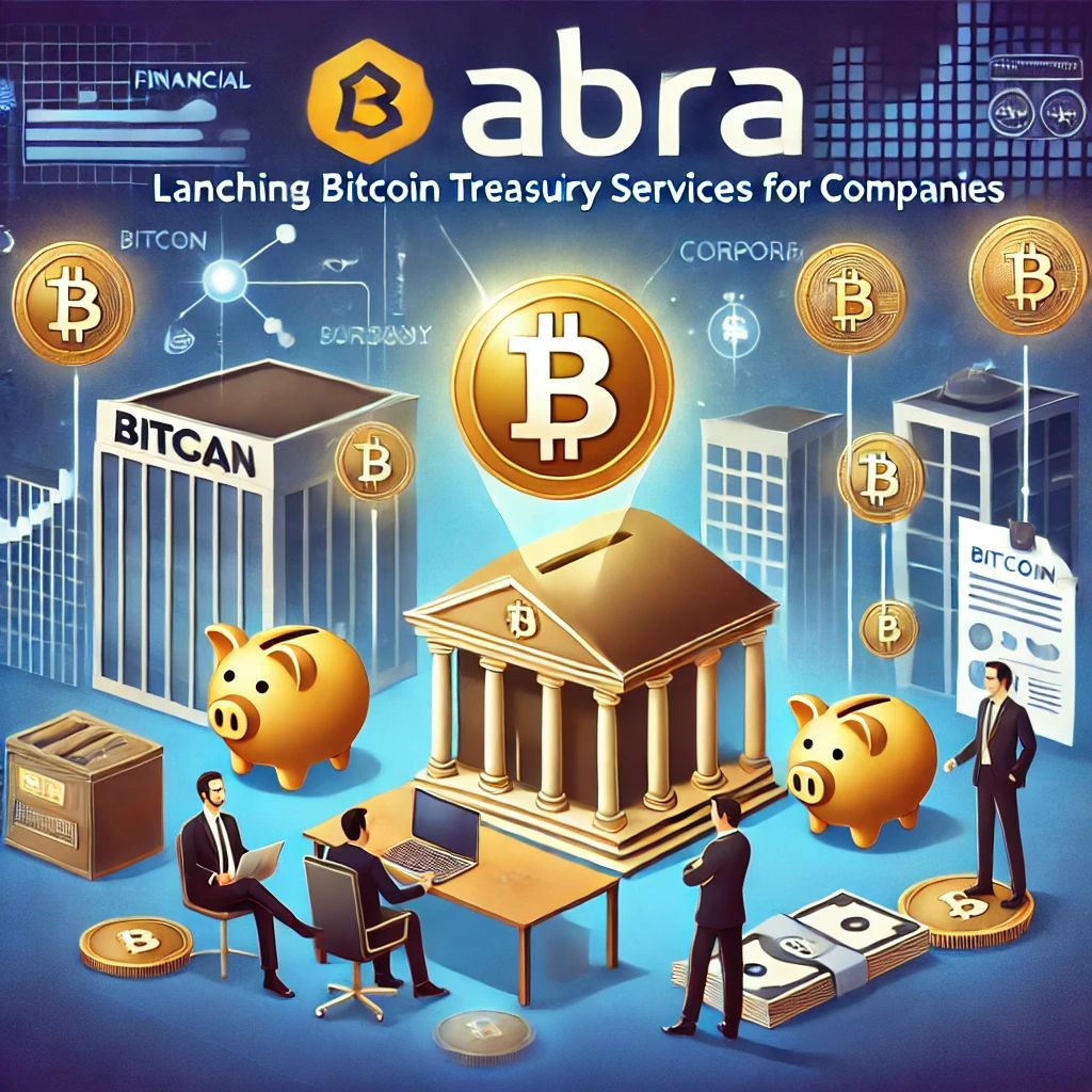 Abraが企業向けビットコイントレジャリーサービスを開始、財務戦略に革新