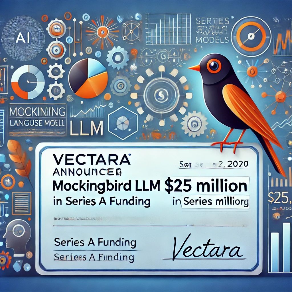 VectaraがMockingbird LLM発表、シリーズAで2500万ドル調達成功