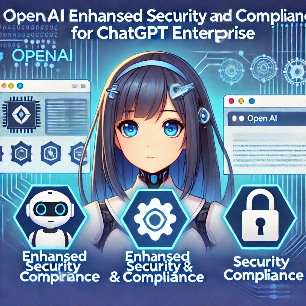 OpenAIがChatGPT Enterprise向けにセキュリティとコンプライアンス強化機能を発表