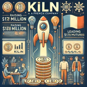 フランス発Kilnが1700万ドル調達！暗号通貨ステーキングの未来を牽引 - innovaTopia - （イノベトピア）