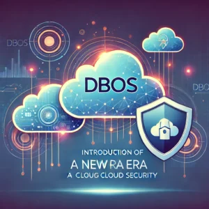 DBOS登場、クラウドセキュリティの新時代を切り開く - innovaTopia - （イノベトピア）