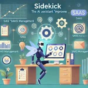 AIアシスタント「Sidekick」がSaaS管理を効率化！ - innovaTopia - （イノベトピア）