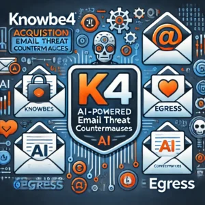 KnowBe4がEgress買収でセキュリティ革新、AI活用でメール脅威に対抗 - innovaTopia - （イノベトピア）