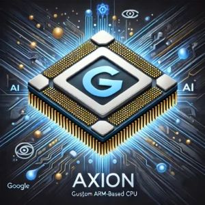 Google、AI強化のため独自ArmベースCPU「Axion」と強力TPU導入