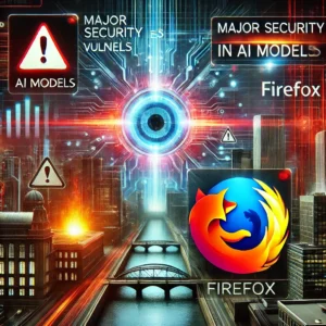 重大セキュリティ脆弱性、AIモデルとFirefoxに警告！ - innovaTopia - （イノベトピア）