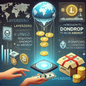 LayerZeroがエアドロップで革新、受取に寄付要求の新メカニズム導入 - innovaTopia - （イノベトピア）