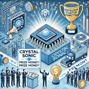 半導体スタートアップ戦場、Crystal Sonicがフリーモントで栄冠と賞金獲得！ - innovaTopia - （イノベトピア）