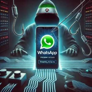 WhatsAppで国家レベルのサイバー攻撃！イラン発スピアフィッシングの実態と対策